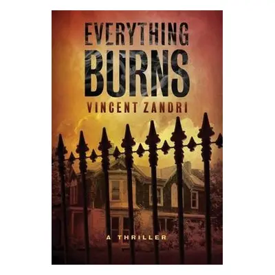 Everything Burns - Zandri, Vincent