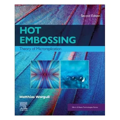 Hot Embossing - Worgull, Matthias (Lecturer, Institute of Microstructure Technology, Karlsruhe I