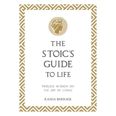 Stoic's Guide to Life - Barrage, Rasha