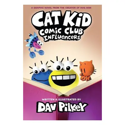 Cat Kid Comic Club 5: Influencers (PB) - Pilkey, Dav