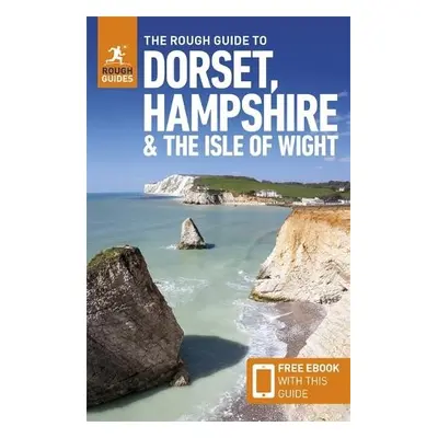 Rough Guide to Dorset, Hampshire a the Isle of Wight: Travel Guide with Free eBook - Guides, Rou