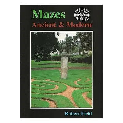 Mazes - Field, Robert