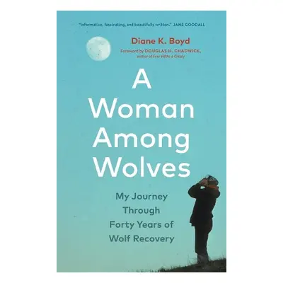 Woman Among Wolves - Boyd, Diane K.