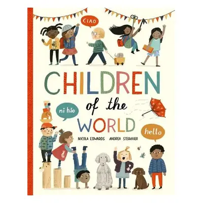 Children of the World - Edwards, Nicola a Stegmaier, Andrea