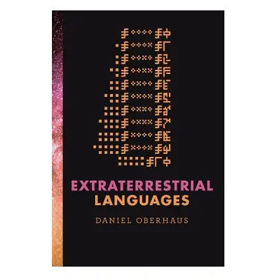 Extraterrestrial Languages - Oberhaus, Daniel