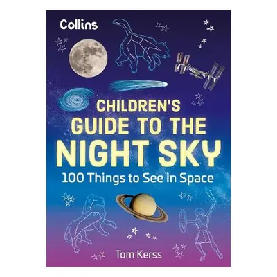 Children’s Guide to the Night Sky - Kerss, Tom a Collins Kids