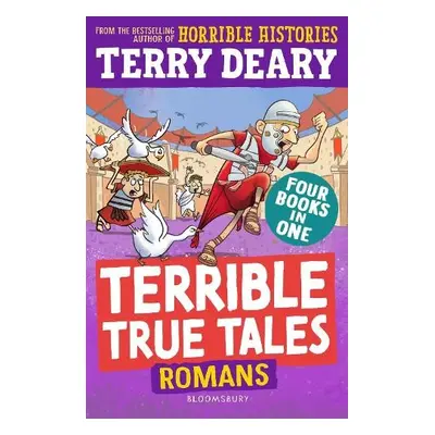 Terrible True Tales: Romans - Deary, Terry