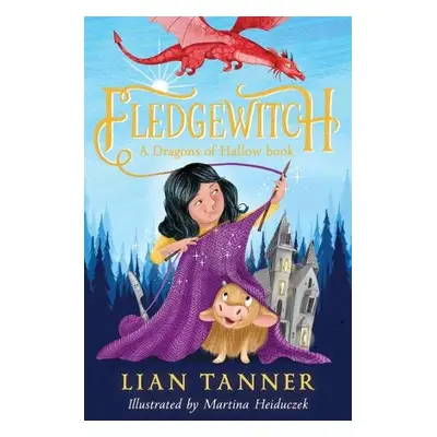 Fledgewitch: A Dragons of Hallow Book - Tanner, Lian