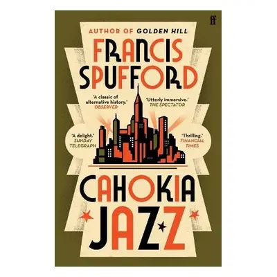 Cahokia Jazz - Spufford, Francis (author)