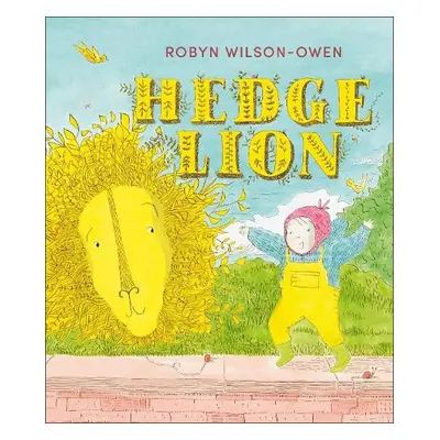 Hedge Lion - Wilson-Owen, Robyn