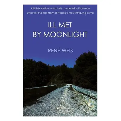 Ill Met by Moonlight - Weis, Rene