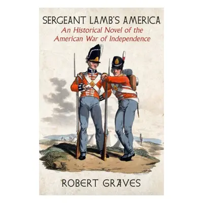 Sergeant Lamb's America - Graves, Robert