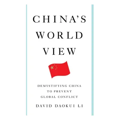 China's World View - Li, David Daokui