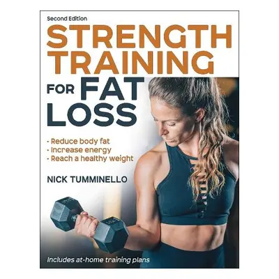 Strength Training for Fat Loss - Tumminello, Nick