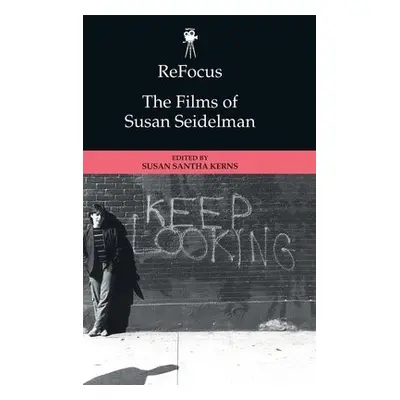 Refocus: the Films of Susan Seidelman