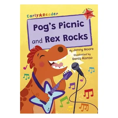 Pog's Picnic and Rex Rocks - Moore, Jenny