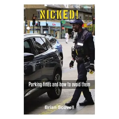 NICKED! - Scovell, Brian