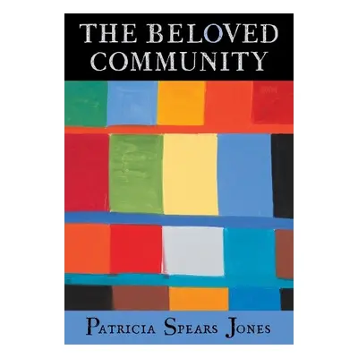 Beloved Community - Spears Jones, Patricia