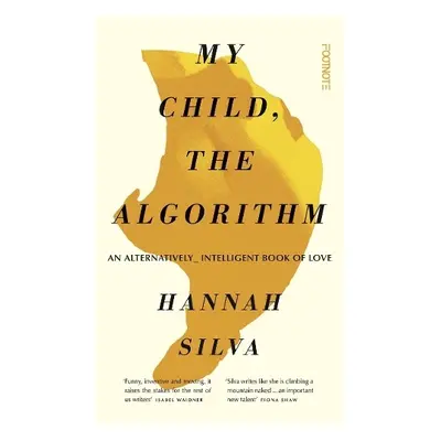 My Child, the Algorithm - Silva, Hannah