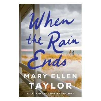 When the Rain Ends - Taylor, Mary Ellen