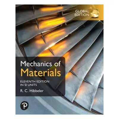 Mechanics of Materials, SI Edition - Hibbeler, Russell