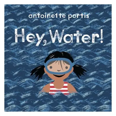 Hey, Water!