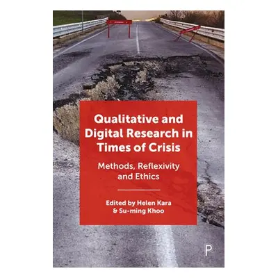 Qualitative and Digital Research in Times of Crisis