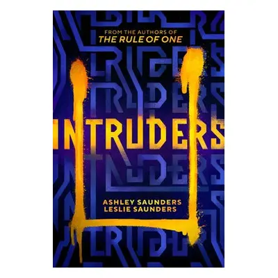 Intruders - Saunders, Ashley a Saunders, Leslie