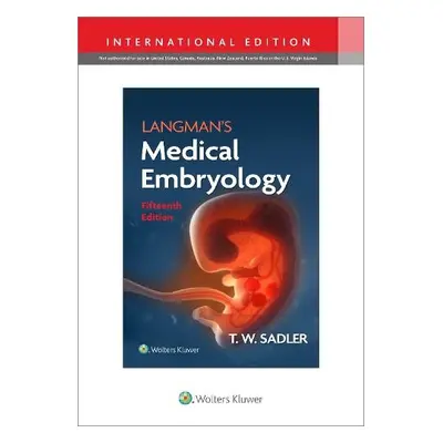 Langman's Medical Embryology - Sadler, Dr. T.W., PhD