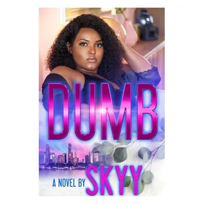 Dumb - Skyy