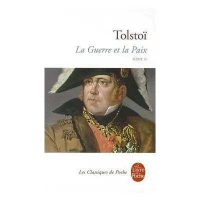 La Guerre et la Paix (Tome 2) - Tolstoy, Lev