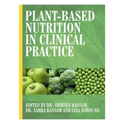 Plant-Based Nutrition in Clinical Practice