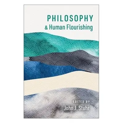 Philosophy and Human Flourishing