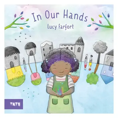 In Our Hands - Farfort, Lucy