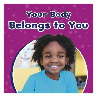 Your Body Belongs to You - Richardson, Ashley