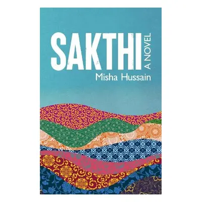 SAKTHI - Hussain, Misha