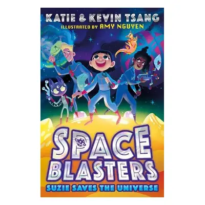 SUZIE SAVES THE UNIVERSE - Tsang, Katie a Tsang, Kevin