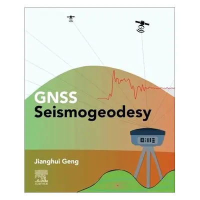 GNSS Seismogeodesy - Geng, Jianghui (Professor in GNSS Geodesy, Wuhan University, China)