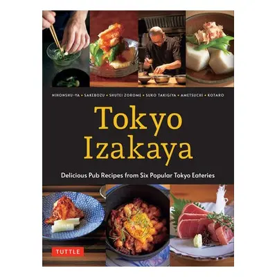 Tokyo Izakaya Cookbook - Kotaro a Ametsuchi a Shuko Takigiya a Shutei Zorome