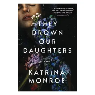 They Drown Our Daughters - Monroe, Katrina