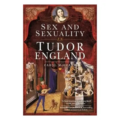 Sex and Sexuality in Tudor England - McGrath, Carol