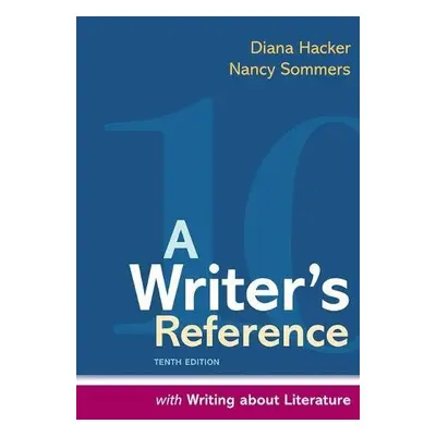 Writer's Reference with Writing About Literature - Hacker, Diana a Sommers, Nancy