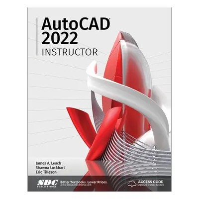 AutoCAD 2022 Instructor - Leach, James A. a Lockhart, Shawna