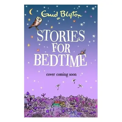 Stories for Bedtime - Blyton, Enid