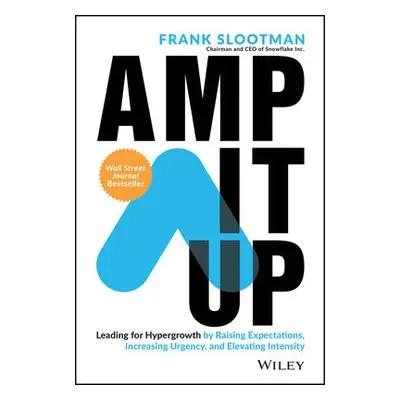 Amp It Up - Slootman, Frank (Snowflake Inc.)