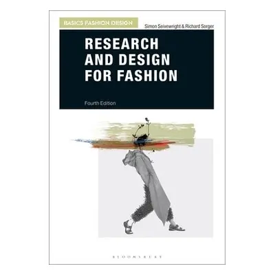 Research and Design for Fashion - Sorger, Richard (Kingston University, UK) a Seivewright, Simo