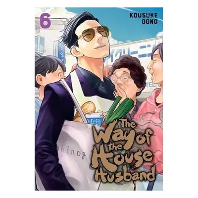 Way of the Househusband, Vol. 6 - Oono, Kousuke