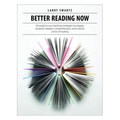 Better Reading Now - Swartz, Larry