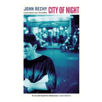 City of Night - Rechy, John