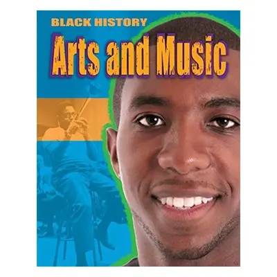 Black History: Arts and Music - Lyndon-Cohen, Dan